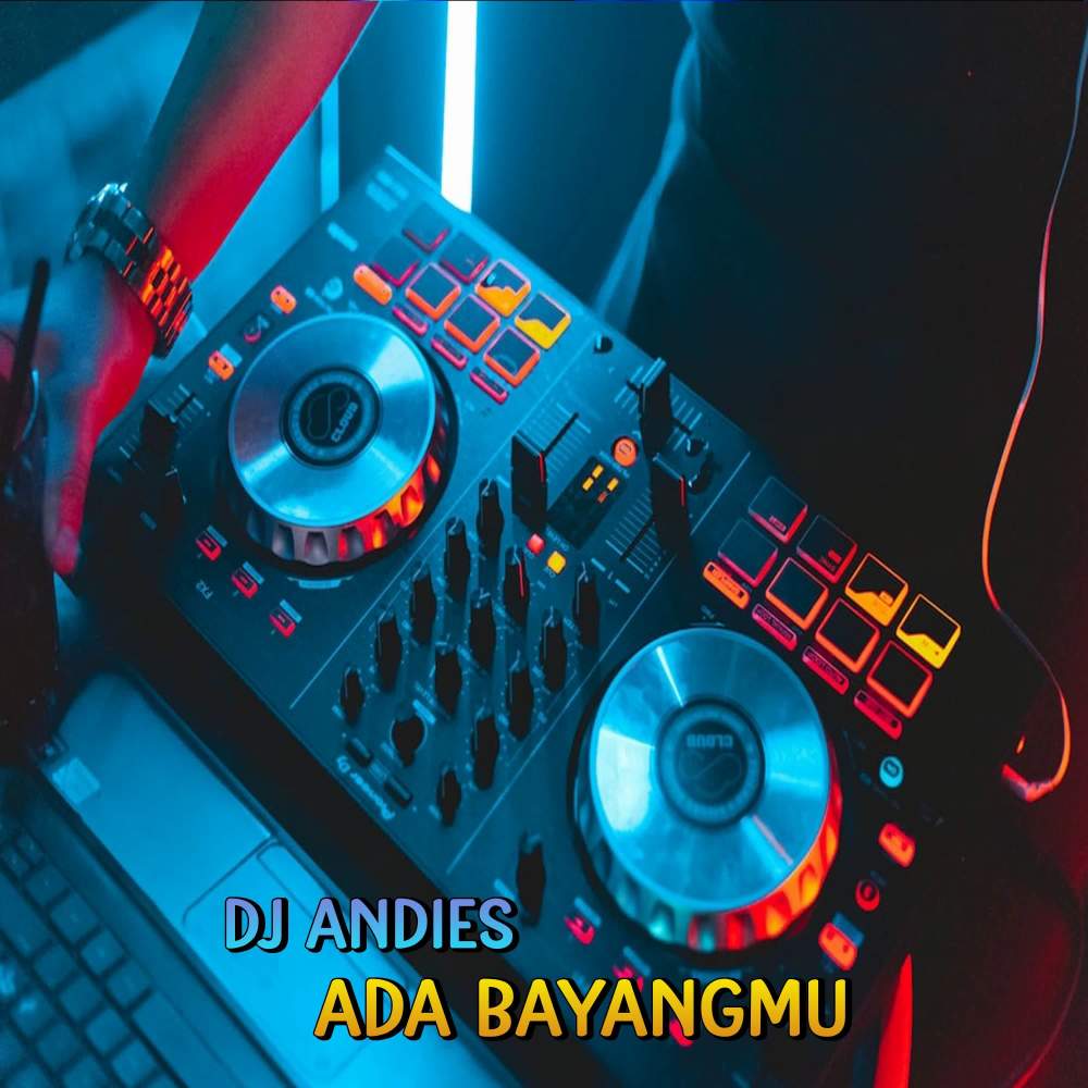 DJ Ada Bayang mu
