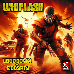 อัลบัม Whiplash ศิลปิน Lockdown
