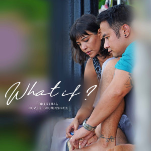 Album What If? (Original Movie Soundtrack) from Alessandra De Rossi
