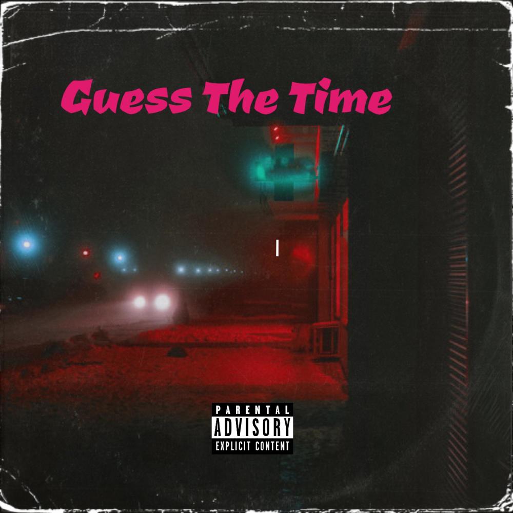 Guess The Time(feat. Pennywise & Music Travel Love) (Explicit)