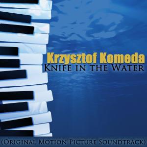 Knife in the Water (Original Motion Picture Soundtrack)