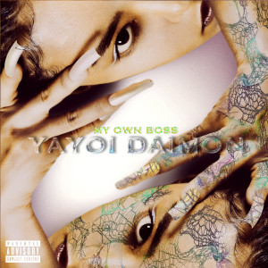 Album My Own Boss (Explicit) from Yayoi Daimon
