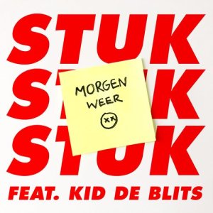 收聽Stuk的Morgen Weer (feat. Kid de Blits)歌詞歌曲