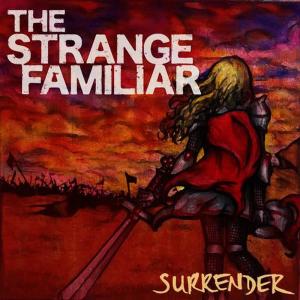 收聽The Strange Familiar的Surrender歌詞歌曲