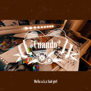 收聽MoNa a.k.a Sad Girl的cuando歌詞歌曲