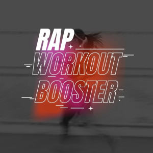 Various的專輯Rap Workout Booster (Explicit)