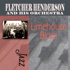 ดาวน์โหลดและฟังเพลง Limehouse Blues พร้อมเนื้อเพลงจาก Fletcher Henderson