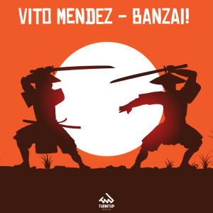 收聽Vito Mendez的Banzai!歌詞歌曲