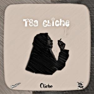 Listen to Tsa Cliche song with lyrics from Cliche