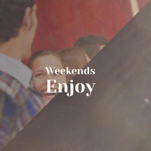 ดาวน์โหลดและฟังเพลง Weekends Enjoy พร้อมเนื้อเพลงจาก Gabes