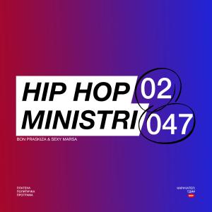 อัลบัม Hip Hop Ministri (feat. Bon Praskiza) (Explicit) ศิลปิน Sexy Marsa