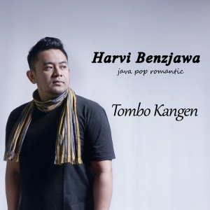 收聽Harvi Benzjawa的Tombo Kangen歌詞歌曲