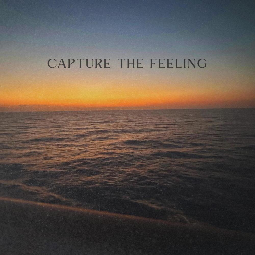 Capture The Feeling