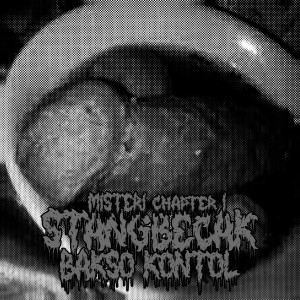 Dengarkan Bakso Kontol (Misteri Chapter I - Book 1: Sampul) (Explicit) lagu dari STANGBECAK dengan lirik