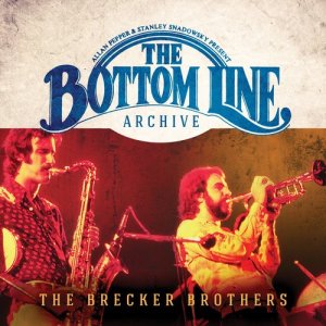 อัลบัม The Bottom Line Archive Series: (Live 1976) ศิลปิน The Brecker Brothers