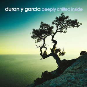 Album Deeply Chilled Inside oleh Duran y Garcia
