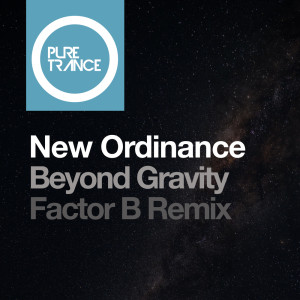 New Ordinance的專輯Beyond Gravity (Factor B Remix)