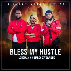 ดาวน์โหลดและฟังเพลง BLESS MY HUSTLE (feat. H Hardy & Yewande) พร้อมเนื้อเพลงจาก Longman