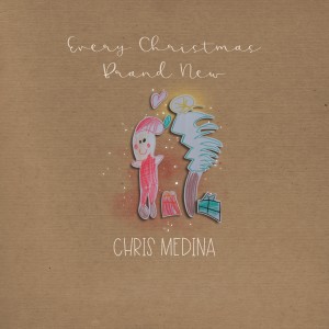 Chris Medina的專輯Every Christmas Brand New