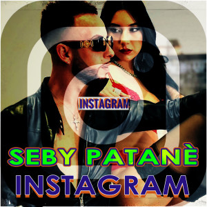 Listen to Instagram song with lyrics from Seby Patanè