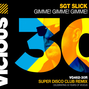 Album Gimme! Gimme! Gimme! (Super Disco Club Remix) from Sgt Slick