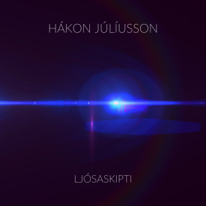 Dengarkan lagu Ljósaskipti nyanyian Hákon Júlíusson dengan lirik