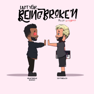 Album Last Year Being Broke'n (Explicit) from Heartbreak Bongo