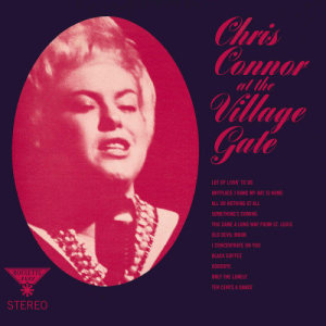 ดาวน์โหลดและฟังเพลง Any Place I Hang My Hat Is Home (Live at the Village Gate, NYC) พร้อมเนื้อเพลงจาก Chris Connor