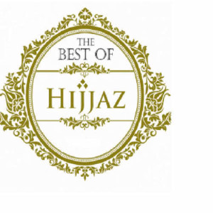 อัลบัม The Best Of Hijjaz ศิลปิน Hijjaz