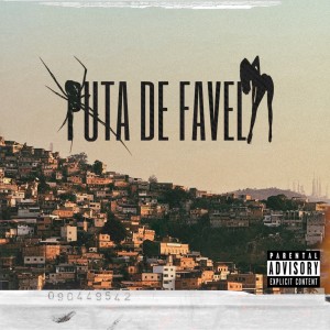 Mc 7 delas的專輯PUTA DE FAVELA (Explicit)