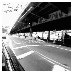 Dengarkan Need a Friend (Wye Oak Remix) lagu dari EL VY dengan lirik