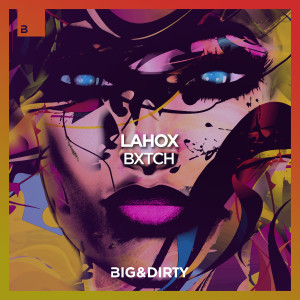 ดาวน์โหลดและฟังเพลง Bxtch (Explicit) พร้อมเนื้อเพลงจาก Lahox