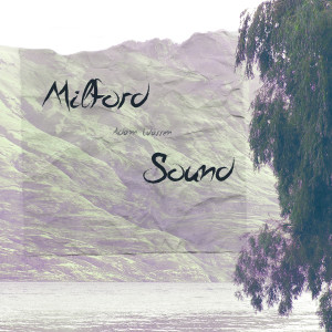 Listen to Milford Sound song with lyrics from Adam Warren