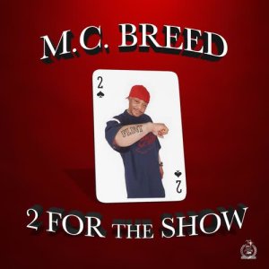 MC Breed的專輯2 for the Show