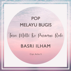 Listen to Taroi Metti Ko Puramui Rede song with lyrics from Basri Ilham