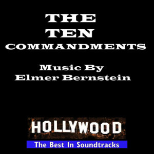 ดาวน์โหลดและฟังเพลง The Ten Commandments พร้อมเนื้อเพลงจาก Elmer Bernstein