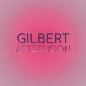 Various Artists的專輯Gilbert Afternoon