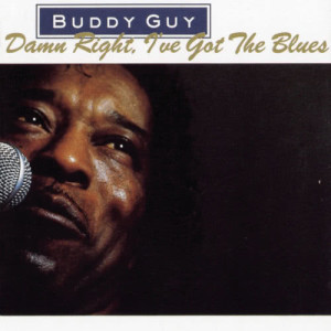 อัลบัม Damn Right, I've Got The Blues ศิลปิน Buddy Guy
