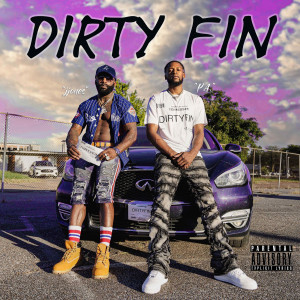 收听Jjones的Dirty Fin (Explicit)歌词歌曲