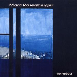 收聽Marc Rosenberger的The Harbour歌詞歌曲