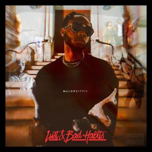 MajorCity的專輯LUST&BAD HABITS (Explicit)