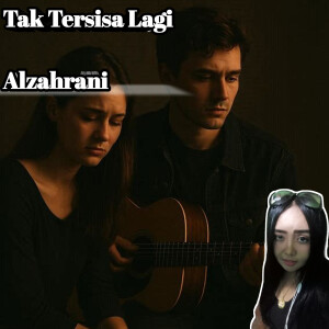 Alzahrani的专辑Tak Tersisa Lagi