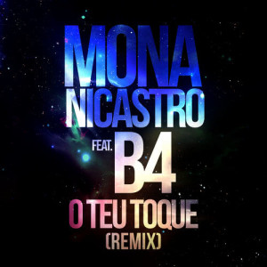 收聽Mona Nicastro的O Teu Toque (Remix)歌詞歌曲