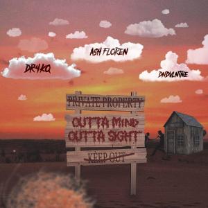 Ash Floren的專輯Outta mind, Outta sight (feat. Xevex & dndvlntne) [Explicit]