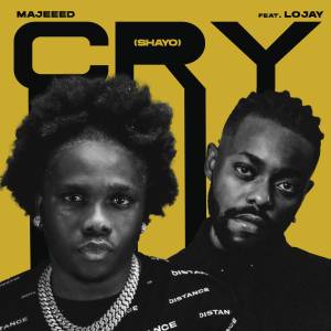 Majeeed的专辑Cry (shayo) [feat. Lojay]