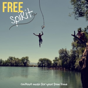 Various Artists的專輯Free Spirit ( Chillout Music for Your Free Time )