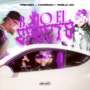 Listen to Bajo El Efecto (Explicit) song with lyrics from Freciso