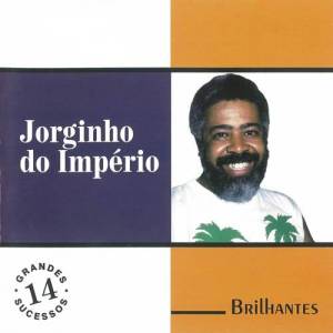 Jorginho do Império的專輯Jorginho Do Império