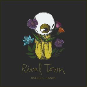 ดาวน์โหลดและฟังเพลง Useless Hands (Explicit) พร้อมเนื้อเพลงจาก Rival Town