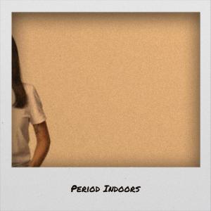 Album Period Indoors from 